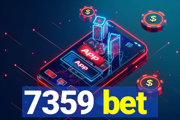 7359 bet